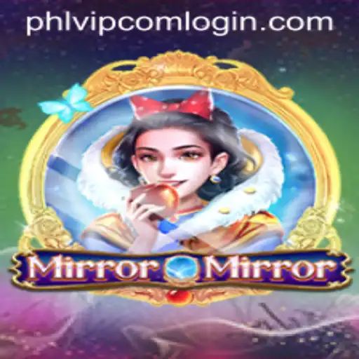 Discover MirrorMirror: An Engaging Gaming Experience with PHLVIP Com Login